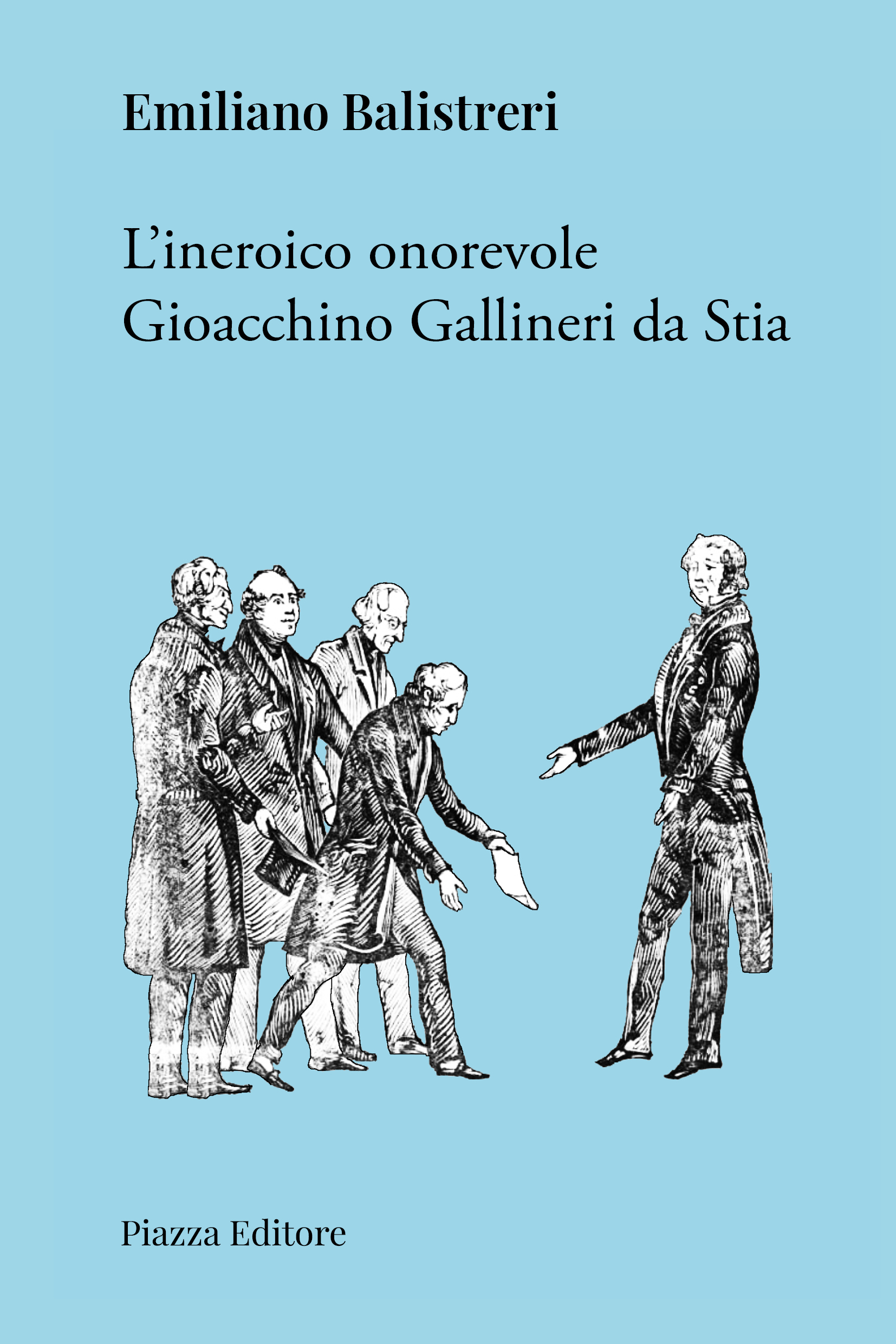 Scopri di più sull'articolo L’ineroico onorevole Gioacchino Gallineri da Stia